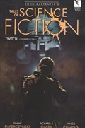 JOHN CARPENTER'S TALES OF SCIENCE FICTION: TWITCH #5 