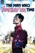 THE MAN WHO F#&� UP TIME #2-RI 