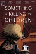 SOMETHING IS KILLING THE CHILDREN #45 