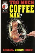 TOO MUCH COFFEE MAN #3-4th 