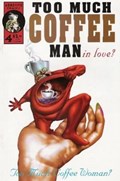 TOO MUCH COFFEE MAN #4-3rd 