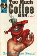 TOO MUCH COFFEE MAN #4-2nd 
