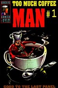 TOO MUCH COFFEE MAN #1 