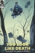 YOU LOOK LIKE DEATH: TALES FROM THE UMBRELLA ACADEMY #4C 