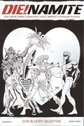 DIE!NAMITE, VALENTINE'S SPECIAL, OUR BLOODY VALENTINE #1-RI 
