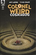 COLONEL WEIRD: COSMAGOG #2 