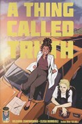 A THING CALLED TRUTH #1 