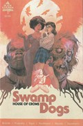 SWAMP DOGS: HOUSE OF CROWS #1 