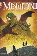 MISKATONIC: EVEN DEATH MAY DIE #1 