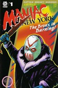 MANIAC OF NEW YORK: THE BRONX IS BURNING #1-EPIKO 