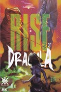 RISE OF DRACULA #6 