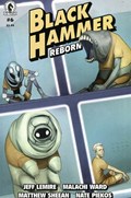 BLACK HAMMER: REBORN #6 
