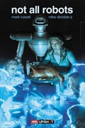 NOT ALL ROBOTS #1 Trade Paperback
