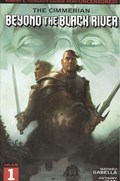CIMMERIAN, THE: BEYOND THE BLACK RIVER #1 