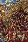 ALAN MOORES YUGGOTH CULTURES AND OTHER GROWTHS #1B 