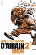 ASHLEY WOOD'S D'AIRAIN AVENTURE #2B 