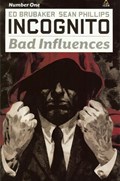 INCOGNITO: BAD INFLUENCES #1 