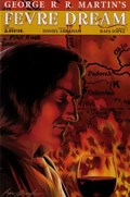 GEORGE R. R. MARTIN'S FEVRE DREAM #5 