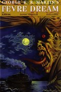 GEORGE R. R. MARTIN'S FEVRE DREAM #10 