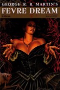 GEORGE R. R. MARTIN'S FEVRE DREAM #1 
