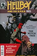 HELLBOY AND THE B.P.R.D.: 1953 -THE WITCH TREE & RAWHEAD AND BLOODY BONES #1 