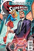 CONVERGENCE SUPERGIRL: MATRIX #1 