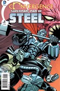 CONVERGENCE SUPERMAN: THE MAN OF STEEL #1 