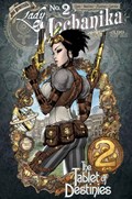 LADY MECHANIKA: THE TABLET OF DESTINIES #2 