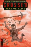 CROSSED: DEAD OR ALIVE #1-RI-G 