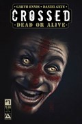 CROSSED: DEAD OR ALIVE #1E 