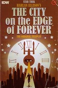 STAR TREK: HARLAN ELLISON'S ORIGINAL THE CITY ON THE EDGE OF FOREVER TELEPLAY #1-2nd 
