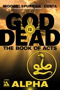 GOD IS DEAD BOOK OF ACTS ALPHA #1E 