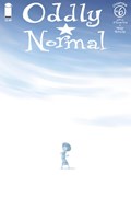 ODDLY NORMAL #6 