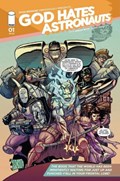 GOD HATES ASTRONAUTS #1-PHANT 