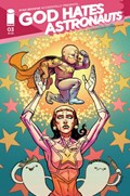 GOD HATES ASTRONAUTS #3 