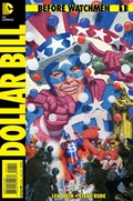 BEFORE WATCHMEN: DOLLAR BILL #1 