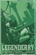 LEGENDERRY: A STEAMPUNK ADVENTURE #1-ECCC 