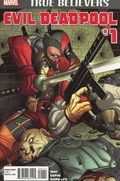 TRUE BELIEVERS: EVIL DEADPOOL #1 