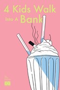 4 KIDS WALK INTO A BANK #3B 