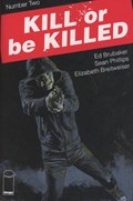 KILL OR BE KILLED #2 