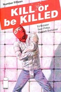 KILL OR BE KILLED #15 