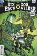 SIXPACK AND DOGWELDER: HARD-TRAVELIN' HEROZ #1B 