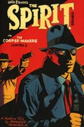 WILL EISNER'S THE SPIRIT: THE CORPSE-MAKERS #2 